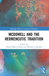 McDowell and the Hermeneutic Tradition - Daniel Martin (State Academy of Art and Design Stuttgart Feige ; Thomas J. (University of Potsdam Spiegel - 9781032323008