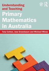 Understanding and Teaching Primary Mathematics in Australia - TONY (FREELANCE WRITER AND EDUCATION CONSULTANT,  UK) Cotton ; Jess Greenbaum ; Michael Minas - 9781032324623