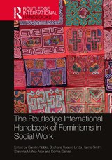 The Routledge International Handbook of Feminisms in Social Work - Carolyn Noble ; Shahana Rasool ; Linda Harms-Smith - 9781032329260