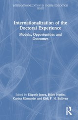Internationalization of the Doctoral Experience - ELSPETH (LEEDS BECKETT UNIVERSITY,  UK) Jones ; Bjorn (Umea University, Sweden) Norlin ; Carina (Umea University, Sweden) Ronnqvist ; Kirk P. H. (Umea University, Sweden) Sullivan - 9781032329673