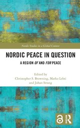 Nordic Peace in Question - Christopher S. (University of Warwick Browning ; Marko (Tampere University Lehti ; Johan (University of Helsinki Strang - 9781032333038