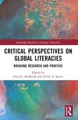 Critical Perspectives on Global Literacies - Shea N. (University of Missouri-St. Louis Kerkhoff ; Hiller A. (North Carolina State University Spires - 9781032335520