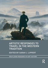 Artistic Responses to Travel in the Western Tradition - Sarah J. Lippert - 9781032339146