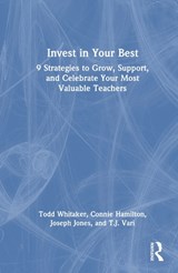 Invest in Your Best - TODD (INDIANA STATE UNIVERSITY,  USA) Whitaker ; Connie Hamilton ; Joseph (New Castle County Vocational-Technical School District, Delaware, USA) Jones ; T.J. (Appoquinimink School District, Delaware, USA) Vari - 9781032342788
