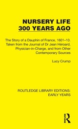 Nursery Life 300 Years Ago - Lucy Crump - 9781032350004