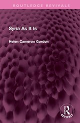 Syria As It Is - Helen Cameron Gordon - 9781032352121