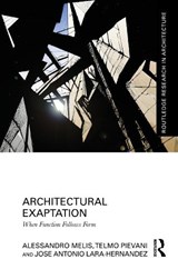 Architectural Exaptation - Alessandro Melis ; Telmo Pievani ; Jose Antonio Lara-Hernandez - 9781032358031