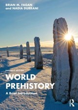 World Prehistory - Brian M. Fagan ; Nadia Durrani - 9781032366005