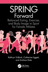 SPRING Forward - Kathryn Vidlock ; Catherine Liggett ; Andrew Dole - 9781032385648