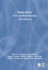Media Ethics - CLIFFORD G. (UNIVERSITY OF ILLINOIS AT URBANA-CHAMPAIGN,  USA) Christians ; Mark (Calvin College, USA) Fackler ; Peggy J. (University of Georgia, USA) Kreshel ; William J. (Regent University, USA) Brown ; Yayu (University of St. Thomas, USA) Feng ; Holly K. (The Pennsylvania State University, USA) O - 9781032391403