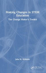 Making Changes in STEM Education - Julia M. Williams - 9781032392554