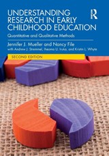 Understanding Research in Early Childhood Education - Jennifer J. (DePaul University Mueller ; Nancy (University of Wisconsin-Milwaukee File ; Andrew J. (School of Education Stremmel ; Iheoma U. (Department of Public Policy Iruka - 9781032394909