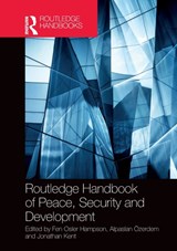 Routledge Handbook of Peace, Security and Development - Fen Osler Hampson ; Alpaslan Ozerdem ; Jonathan Kent - 9781032400006
