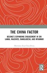 The China Factor - Shantanu Roy-Chaudhury - 9781032405452