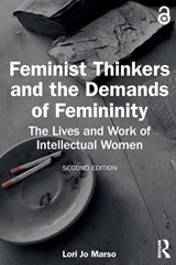 Feminist Thinkers and the Demands of Femininity - Lori Jo (Union College Marso - 9781032413167