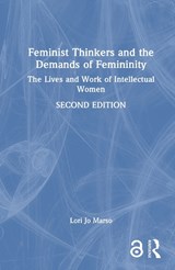 Feminist Thinkers and the Demands of Femininity - Lori Jo (Union College Marso - 9781032413181