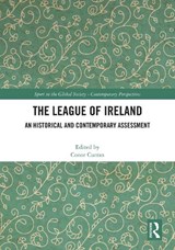 The League of Ireland - CONOR (TRINITY COLLEGE DUBLIN,  Ireland) Curran - 9781032413624