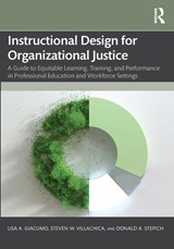 Instructional Design for Organizational Justice - Lisa A. Giacumo ; Steven W. Villachica ; Donald A. Stepich - 9781032419664