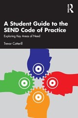 A Student Guide to the SEND Code of Practice - Trevor (University of Derby Cotterill - 9781032420738