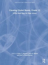 Creating Global Bonds, Grade 12 - CARLA C. (PURDUE UNIVERSITY,  USA) Johnson ; Janet B. (North Carolina State University, USA) Walton ; Erin E. (George Mason University, USA) Peters-Burton - 9781032423449