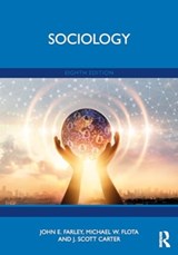 Sociology - John E. Farley ; Michael W. Flota ; J. Scott Carter - 9781032423593