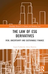The Law of ESG Derivatives - ARIAS BARRERA,  Ligia Catherine - 9781032429953