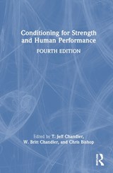 Conditioning for Strength and Human Performance - T. Jeff (Jacksonville State University Chandler ; W. Britt Chandler ; Chris Bishop - 9781032432083