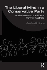 The Liberal Mind in a Conservative Party - Geoffrey (Deakin University Robinson - 9781032432878