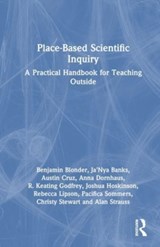 Place-Based Scientific Inquiry - Benjamin Wong Blonder ; Ja'Nya Banks ; Austin Cruz ; Anna Dornhaus ; R. Keating Godfrey ; Joshua S. Hoskinson ; Rebecca Lipson ; Pacifica Sommers ; Christy Stewart ; Alan Strauss - 9781032434162