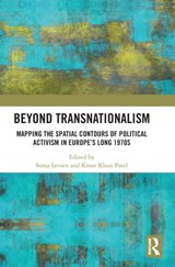 Beyond Transnationalism - SONJA (UNIVERSITY OF TRIER,  Germany) Levsen ; Kiran Klaus (Ludwig Maximilian University, Germany) Patel - 9781032447049