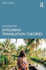 Exploring Translation Theories - Anthony (Universitat Rovira i Virgili Pym - 9781032457512