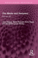 The Media and Disasters - Joan Deppa ; Maria Russell ; Dona Hayes ; Elizabeth Lynne Flocke - 9781032459714