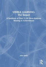 Visible Learning: The Sequel - John (University of Melbourne) Hattie - 9781032462028