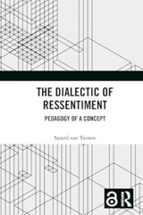 The Dialectic of Ressentiment - Sjoerd (Erasmus University Rotterdam van Tuinen - 9781032470221