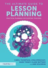 The Ultimate Guide to Lesson Planning - Carol Thompson ; Lydia Spenceley ; Mark Tinney ; Elaine Battams - 9781032473895