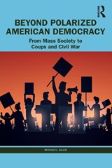 Beyond Polarized American Democracy - Michael Haas - 9781032474137