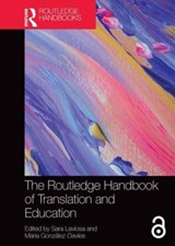 The Routledge Handbook of Translation and Education - Sara Laviosa ; Maria Gonzalez-Davies - 9781032474915