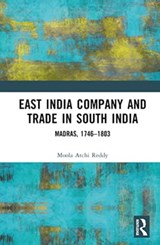 East India Company and Trade in South India - Moola Atchi Reddy - 9781032479026