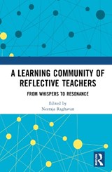 A Learning Community of Reflective Teachers - Neeraja Raghavan - 9781032495101