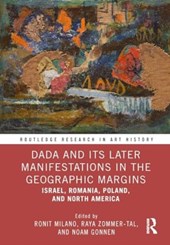 Dada and Its Later Manifestations in the Geographic Margins