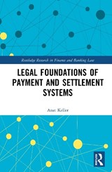 Legal Foundations of Payment and Settlement Systems - Anat Keller - 9781032498140