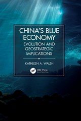 China's Blue Economy - Kathleen A. (US Naval War College Walsh - 9781032499376