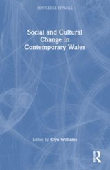 Social and Cultural Change in Contemporary Wales - Glyn Williams - 9781032501383