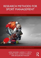 Research Methods for Sport Management - James (Newcastle Business School Skinner ; Aaron C.T. (Loughborough University Smith ; Daniel (Loughborough University London Read ; Lauren M. (Loughborough University London Burch - 9781032501956