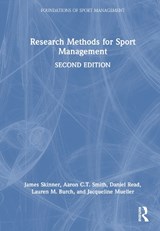 Research Methods for Sport Management - JAMES (NEWCASTLE BUSINESS SCHOOL,  Australia) Skinner ; Aaron C.T. (Loughborough University London, UK) Smith ; Daniel (Loughborough University London, UK) Read ; Lauren M. (Loughborough University London, UK) Burch ; Jacqueline (Loughborough University London, UK) Mueller - 9781032501970