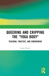 Queering and Cripping the “Yoga Body”
