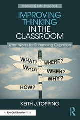 Improving Thinking in the Classroom - TOPPING,  Keith J. (University of Dundee, UK) - 9781032512891