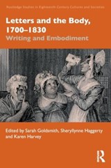 Letters and the Body, 1700–1830 - Sarah (University of Leicester Goldsmith ; Sheryllynne (University of Nottingham Haggerty ; Karen (University of Birmingham Harvey - 9781032515571