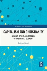 Capitalism and Christianity - Luigino Bruni - 9781032524023