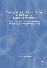 Putting Social Justice and Equity at the Heart of Reading for Pleasure - Jane Carter - 9781032530543